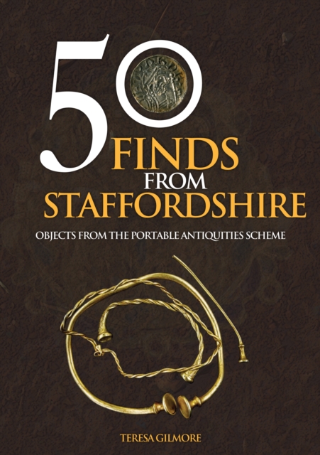 Book Cover for 50 Finds from Staffordshire by Teresa Gilmore