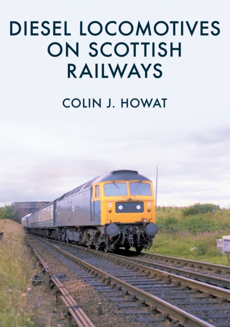 Book Cover for Diesel Locomotives on Scottish Railways by Colin J. Howat