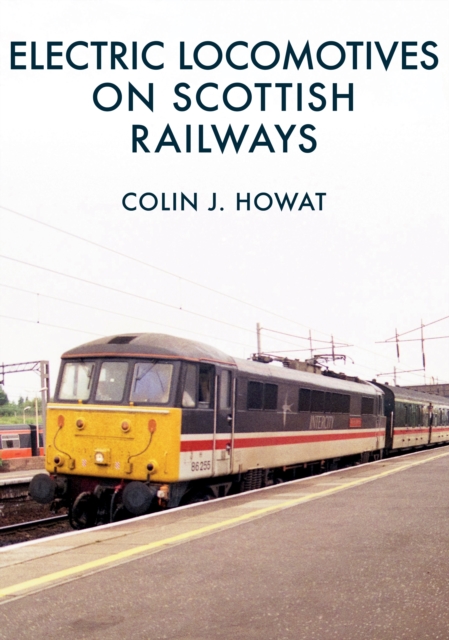 Book Cover for Electric Locomotives on Scottish Railways by Colin J. Howat