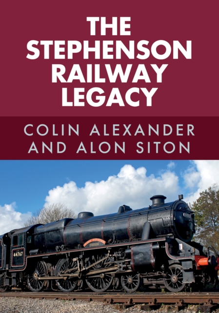 Book Cover for Stephenson Railway Legacy by Colin Alexander, Alon Siton