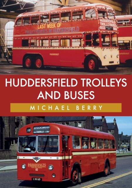 Book Cover for Huddersfield Trolleys and Buses by Michael Berry