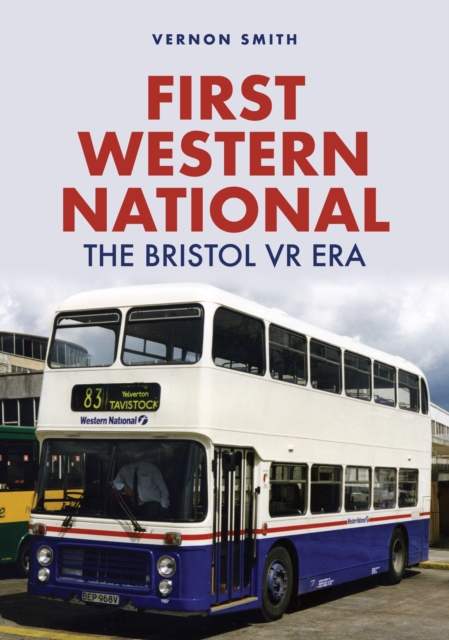 Book Cover for First Western National: The Bristol VR Era by Vernon Smith