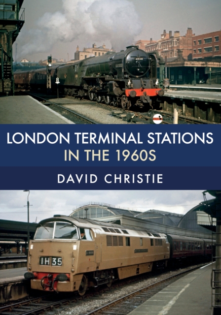 Book Cover for London Terminal Stations in the 1960s by David Christie