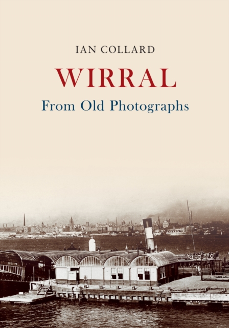 Book Cover for Wirral From Old Photographs by Ian Collard