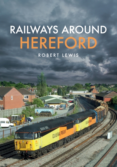 Book Cover for Railways Around Hereford by Robert Lewis