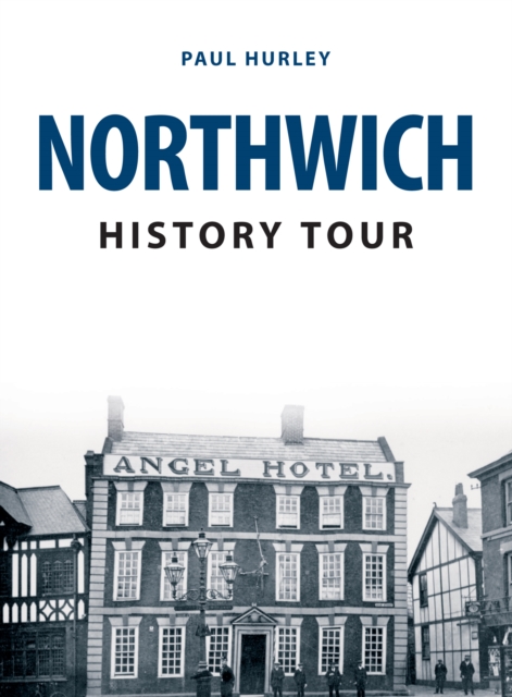 Book Cover for Northwich History Tour by Paul Hurley