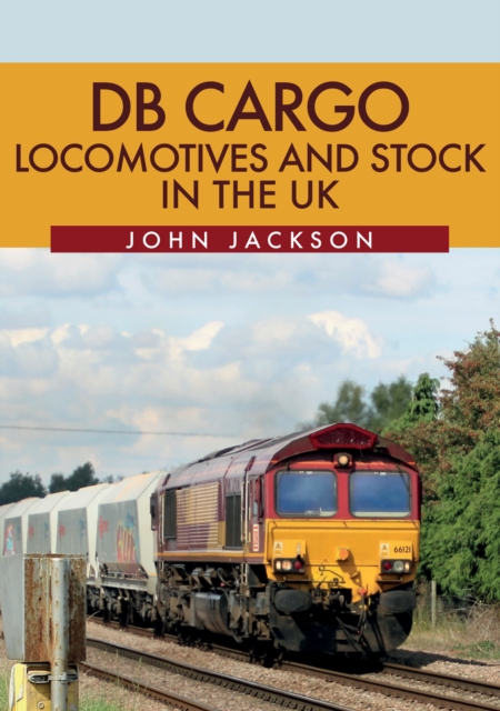 Book Cover for DB Cargo Locomotives and Stock in the UK by John Jackson