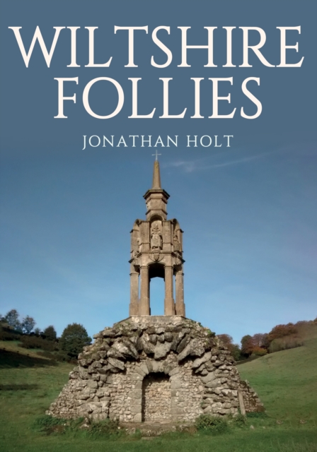 Book Cover for Wiltshire Follies by Jonathan Holt