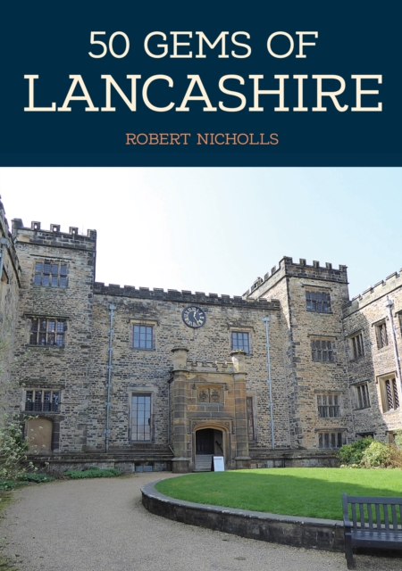 Book Cover for 50 Gems of Lancashire by Robert Nicholls