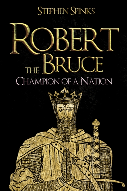 Book Cover for Robert the Bruce by Stephen Spinks