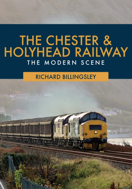 Book Cover for Chester & Holyhead Railway by Richard Billingsley