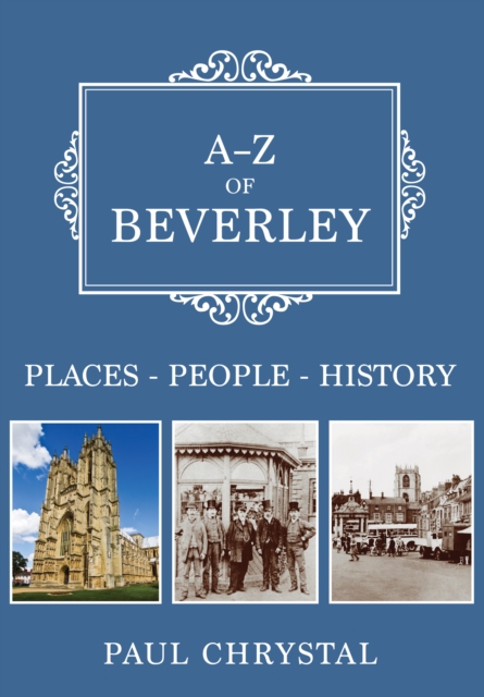 Book Cover for A-Z of Beverley by Chrystal, Paul