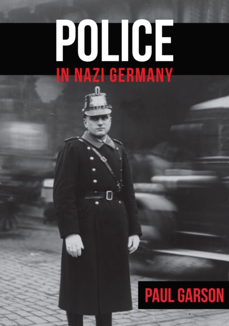 Book Cover for Police in Nazi Germany by Paul Garson