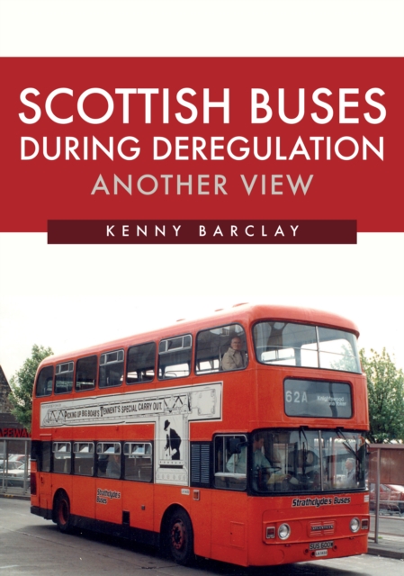 Book Cover for Scottish Buses During Deregulation: Another View by Kenny Barclay