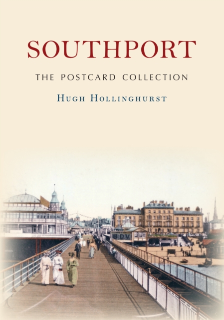 Book Cover for Southport The Postcard Collection by Hugh Hollinghurst