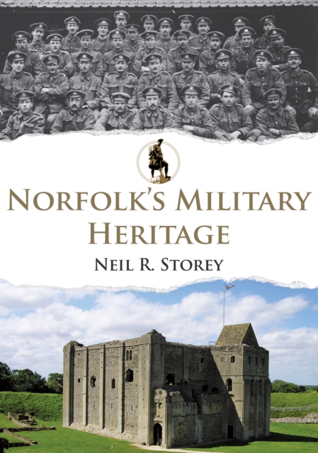 Book Cover for Norfolk's Military Heritage by Neil R. Storey