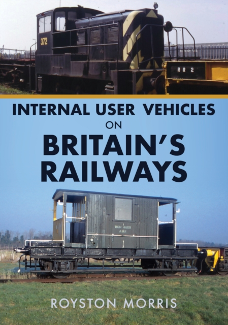 Book Cover for Internal User Vehicles on Britain's Railways by Royston Morris