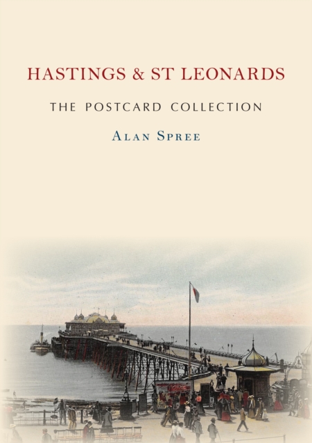 Book Cover for Hastings & St Leonards The Postcard Collection by Alan Spree