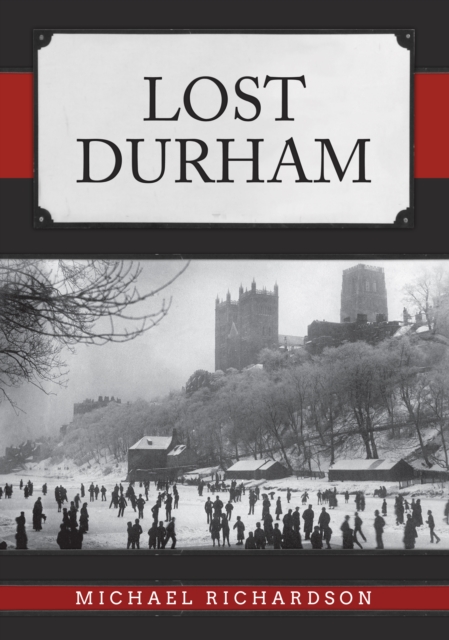 Book Cover for Lost Durham by Michael Richardson