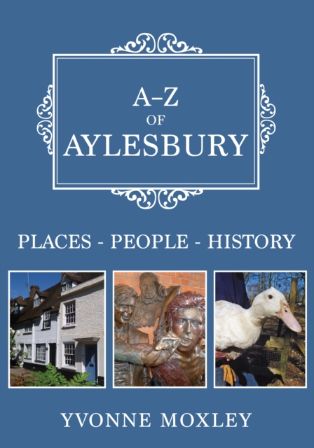 Book Cover for A-Z of Aylesbury by Moxley, Yvonne