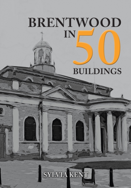 Book Cover for Brentwood in 50 Buildings by Kent, Sylvia