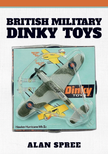 Book Cover for British Military Dinky Toys by Spree, Alan