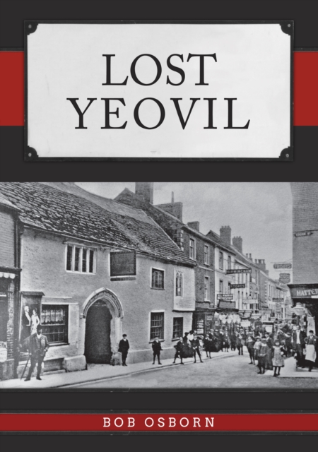 Book Cover for Lost Yeovil by Osborn, Bob