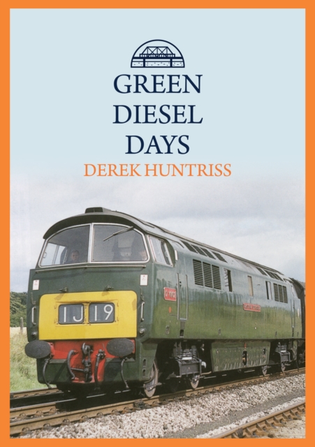 Book Cover for Green Diesel Days by Derek Huntriss