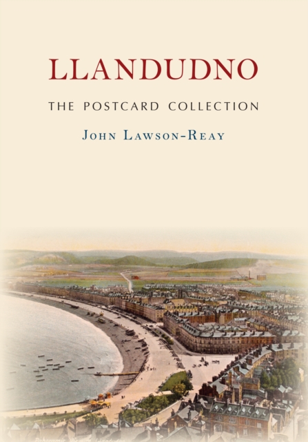 Book Cover for Llandudno The Postcard Collection by John Lawson-Reay