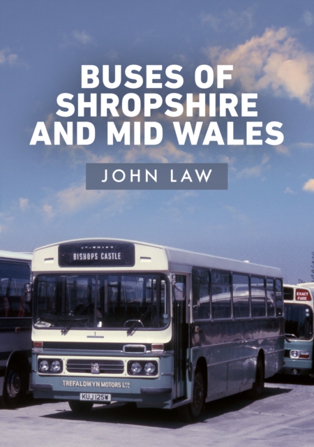 Book Cover for Buses of Shropshire and Mid Wales by Law, John