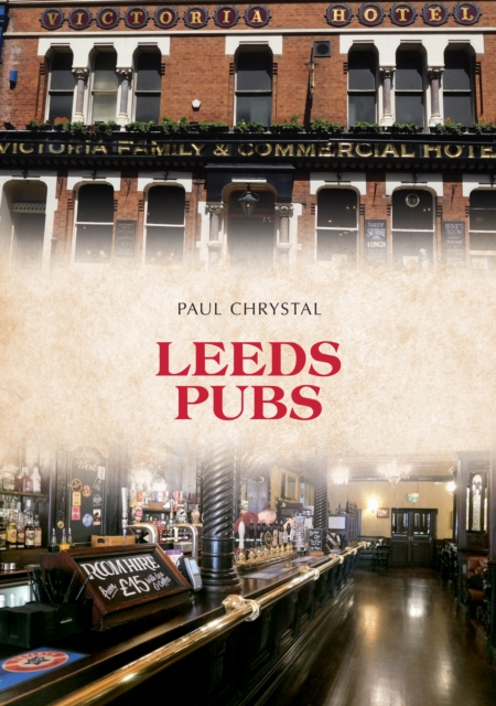 Book Cover for Leeds Pubs by Paul Chrystal