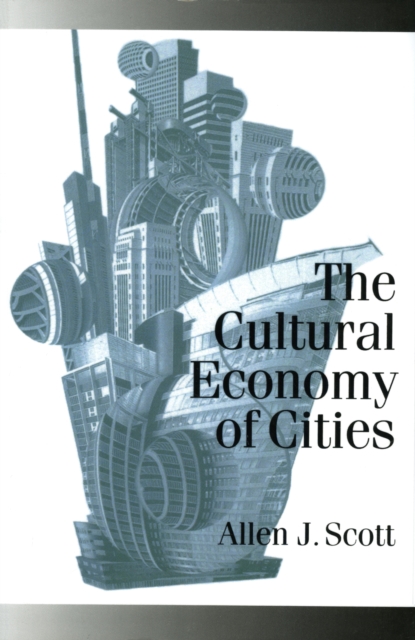 Book Cover for Cultural Economy of Cities by Allen J Scott