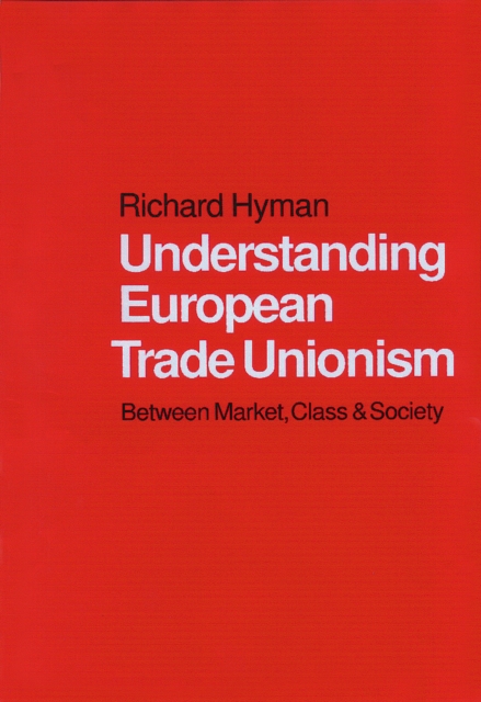 Book Cover for Understanding European Trade Unionism by Richard Hyman