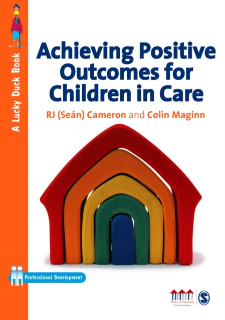 Book Cover for Achieving Positive Outcomes for Children in Care by R J Cameron, Colin Maginn