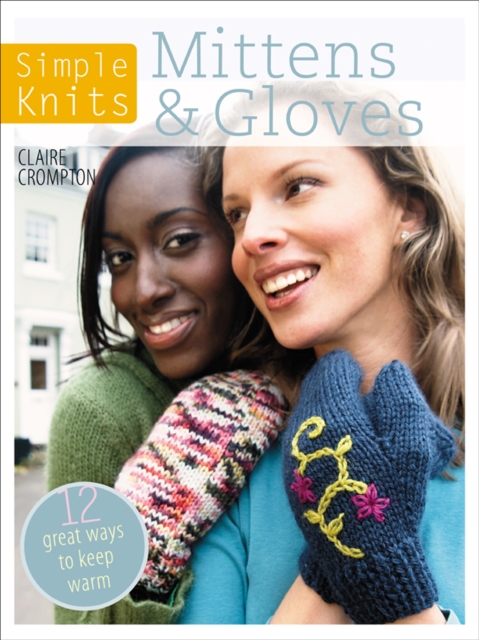 Book Cover for Simple Knits: Mittens & Gloves by Crompton, Claire