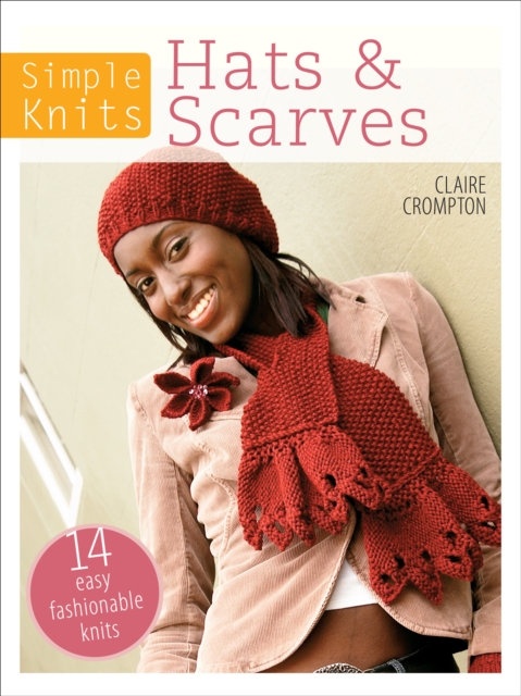 Book Cover for Simple Knits: Hats & Scarves by Crompton, Claire