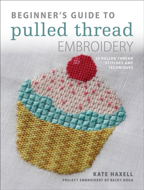 Book Cover for Beginner's Guide to Pulled Thread Embroidery by Kate Haxell