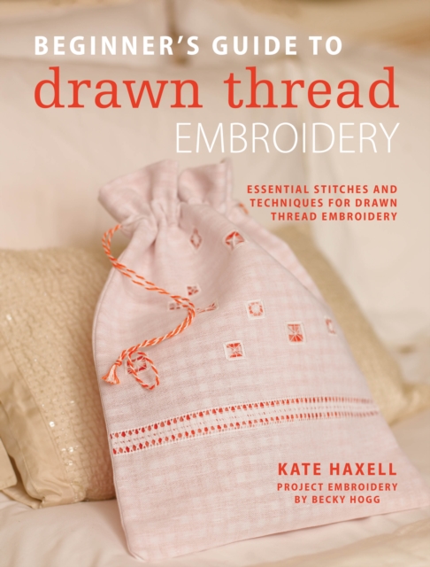 Book Cover for Beginner's Guide to Drawn Thread Embroidery by Kate Haxell