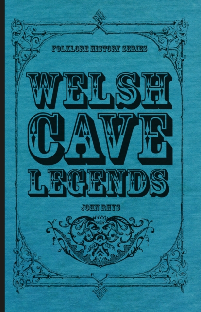 Book Cover for Welsh Cave Legends (Folklore History Series) by John Rhys