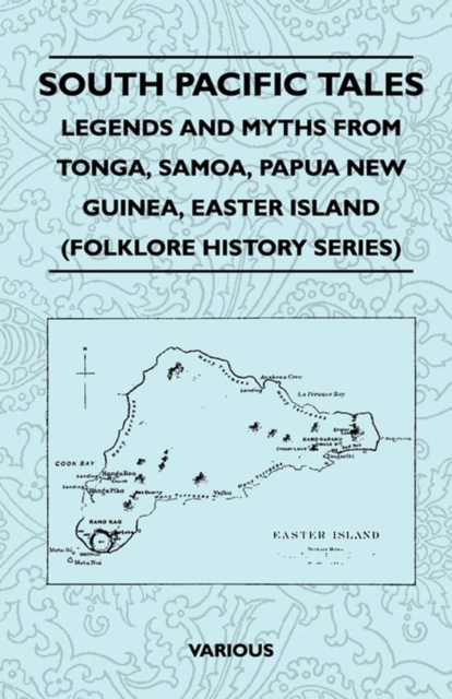 Book Cover for South Pacific Tales - Legends and Myths from Tonga, Samoa, Papua New Guinea, Easter Island (Folklore History Series) by Various