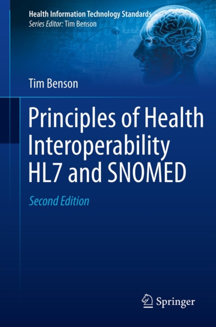 Book Cover for Principles of Health Interoperability HL7 and SNOMED by Tim Benson