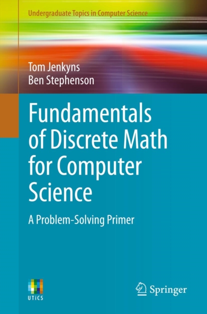 Book Cover for Fundamentals of Discrete Math for Computer Science by Tom Jenkyns, Ben Stephenson