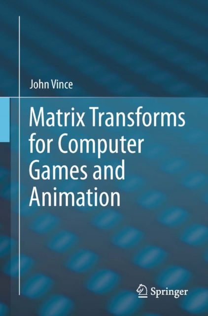 Book Cover for Matrix Transforms for Computer Games and Animation by John Vince