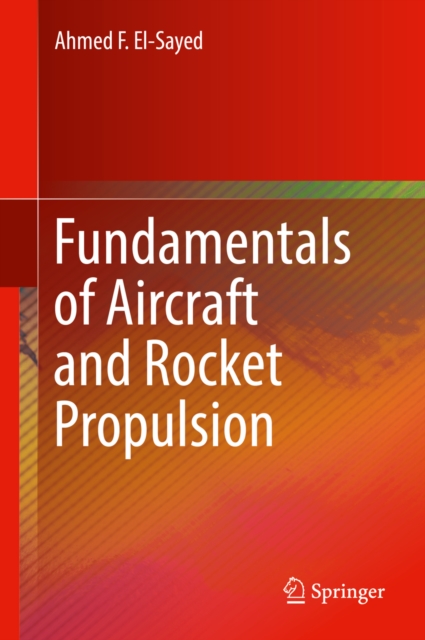 Book Cover for Fundamentals of Aircraft and Rocket Propulsion by El-Sayed, Ahmed F.