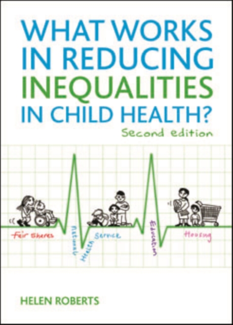 Book Cover for What Works in Reducing Inequalities in Child Health? by Roberts, Helen