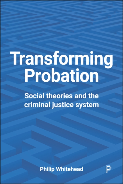 Book Cover for Transforming Probation by Philip Whitehead
