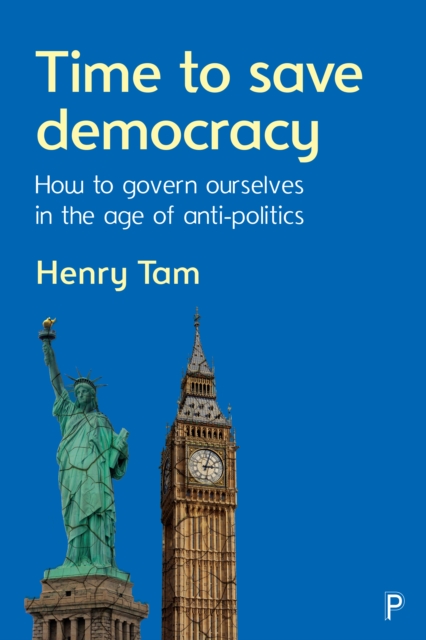 Book Cover for Time to Save Democracy by Henry Tam