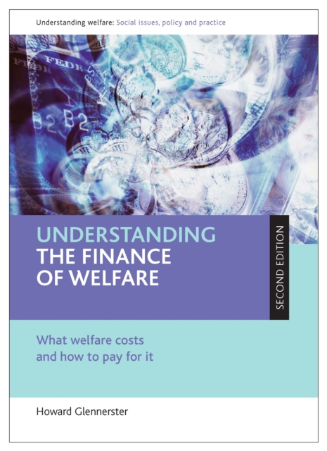 Book Cover for Understanding the finance of welfare (Second edition) by Howard Glennerster