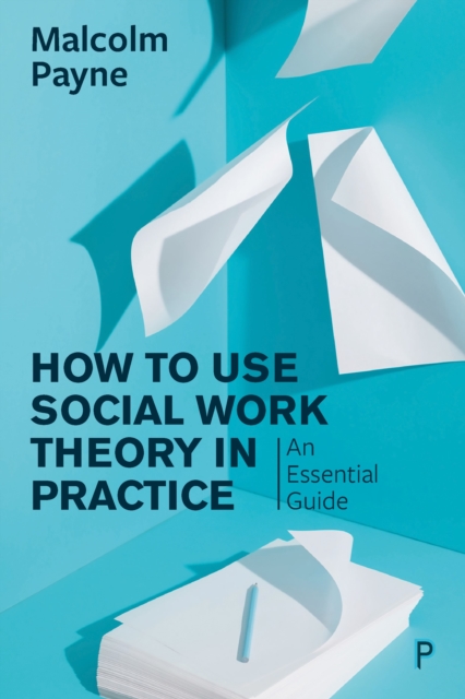 Book Cover for How to Use Social Work Theory in Practice by Malcolm Payne