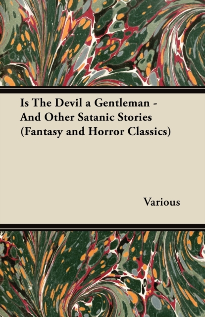 Book Cover for Is the Devil a Gentleman - And Other Satanic Stories (Fantasy and Horror Classics) by Various